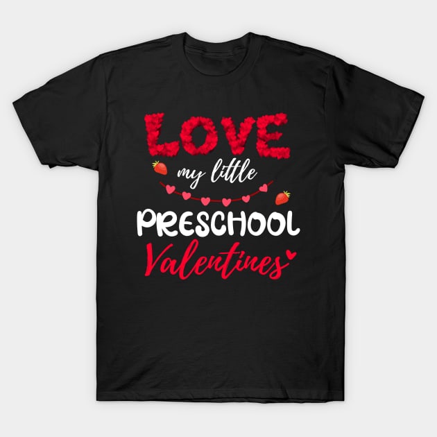 Love My Little Preschool Valentines T-Shirt by Jotanoken